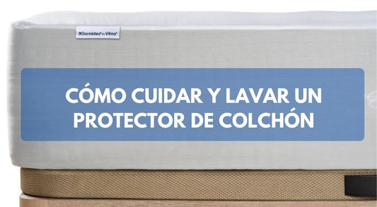 Cómo cuidar y lavar un protector de colchón